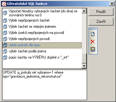 2.10.1.5. Výběr potrubí SQL funkcí Výběr bude proveden na základě sestavení SQL dotazu. V hlavní nabídce menu, v rozbalené nabídce Nástroje, se zvolí položka Dialog uživatelských funkcí.