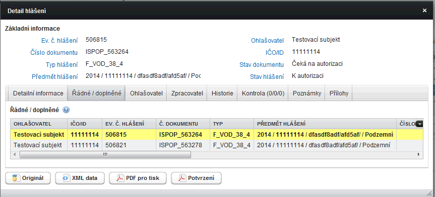Ohlašovatel u subjektů, které byly v systému ISPOP registrovány před napojením na ISZR (před 30. 11. 2012) karta obsahuje informace o ohlašovateli načtené z hlášení (název, adresa sídla, ).