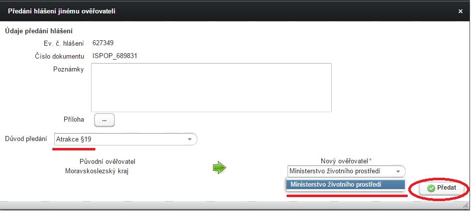 Dále ověřovatel doplní poznámku, vybere nového ověřovatele (případně přiloží přílohu) a tlačítkem Předat provede předání zvolenému ověřovateli: POZOR!