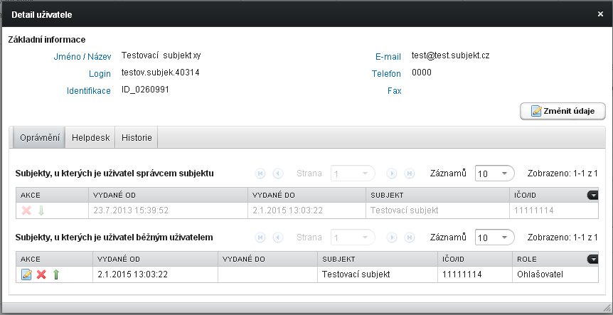 14.2.4.1 Změna správce subjektu na běžného uživatele Uživatel s oprávněním Správce subjektu (má platný vztah správcovství k subjektu) může prostřednictvím akční ikony změnit platné oprávnění