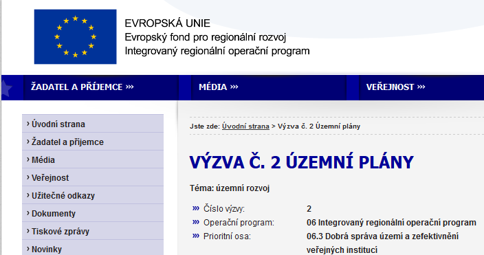 A) jen orientačně Územní plány, změny ÚP dne 31. 7. 2015 vyhlášena 2. výzva IROP datum ukončení příjmu žádostí stanoven na 31. 3. 2017 celková alokace 630 mil. Kč http://www.strukturalni-fondy.