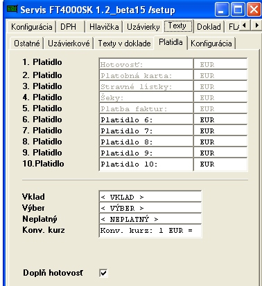 Požadované nastavenie FT4000 zobrazovanie platidiel Informácia je pre servisného technika, ktorý dodáva a nastavuje FT4000. Program PROLCA predpokladá základné nastavenie FT4000 od výrobcu.