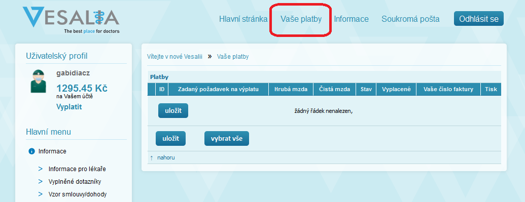 6. HORNÍ MENU V horním menu naleznete nejpoužívanější odkazy, kterými jsou Hlavní stránka, Vaše platby, Informace, Soukromá pošta a tlačítko pro rychlé odhlášení Odhlásit se. 6.1.