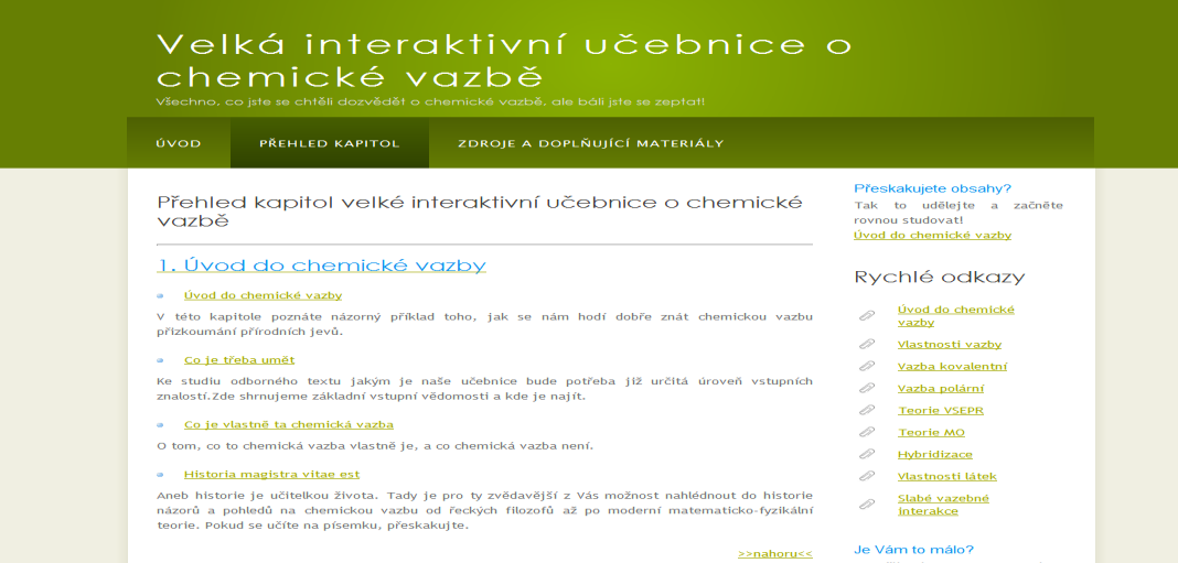 Obr. 10.1.1 Záložka Přehled kapitol v úvodní části materiálu 10.2 Velká interaktivní učebnice o chemické vazbě Layout učebnice byl vytvořen úpravou volně šiřitelného templátu Sahara [65].