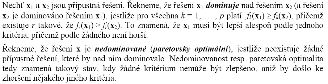 Množina přípustných variant může být vymezena buď explicitně výčtem těchto variant, nebo implicitně nějakou soustavou podmínek.