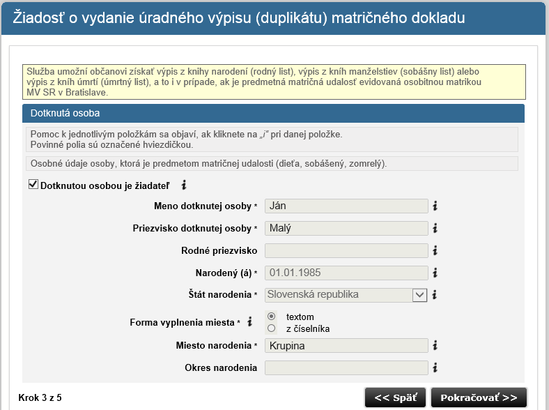 Krok 3: Ak je dotknutou osobou žiadateľ (služba/úkon sa týka osoby, v mene ktorej podávate žiadosť), zaškrtnite začiarkovacie políčko / checkbox. Ak je dotknutou osobou iná osoba, vyplňte jej údaje.