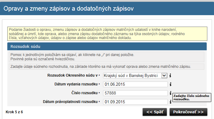 Krok 5: V tomto kroku zadajte údaje súdneho rozhodnutia, na základe ktorého sa má vykonať oprava alebo zmena matričného zápisu. Povinné polia sú označené hviezdičkou.