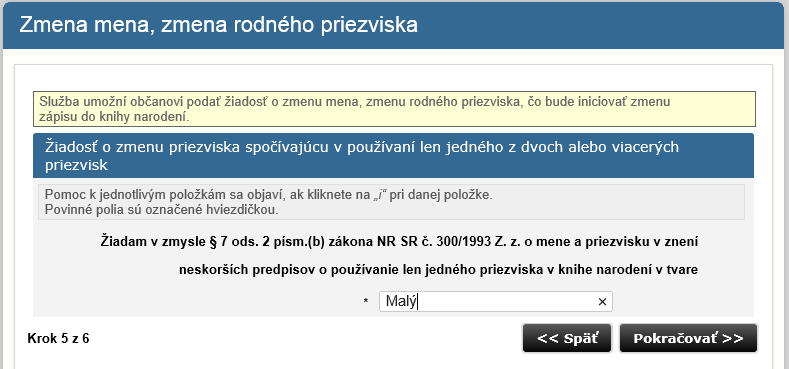 Krok 5i: V prípade, že ste v druhom kroku zvolili Žiadosť o zmenu v používaní viacerých priezvisk, uveďte to svoje priezvisko, ktoré si i naďalej prajete používať.