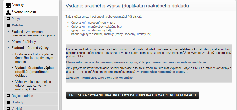 Používateľ si vyberie z 3 skupín/kontajnerov služieb danú službu, ktorú chce realizovať a klikne na jej názov.