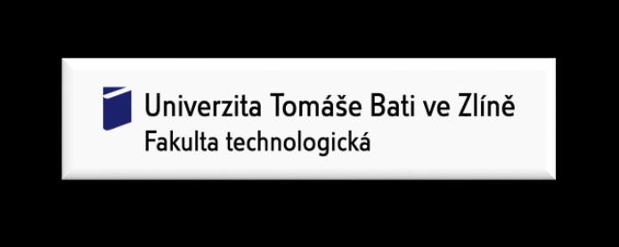 Fakulta technologická ústavy Ústav fyziky a materiálového inženýrství Ústav inženýrství polymerů