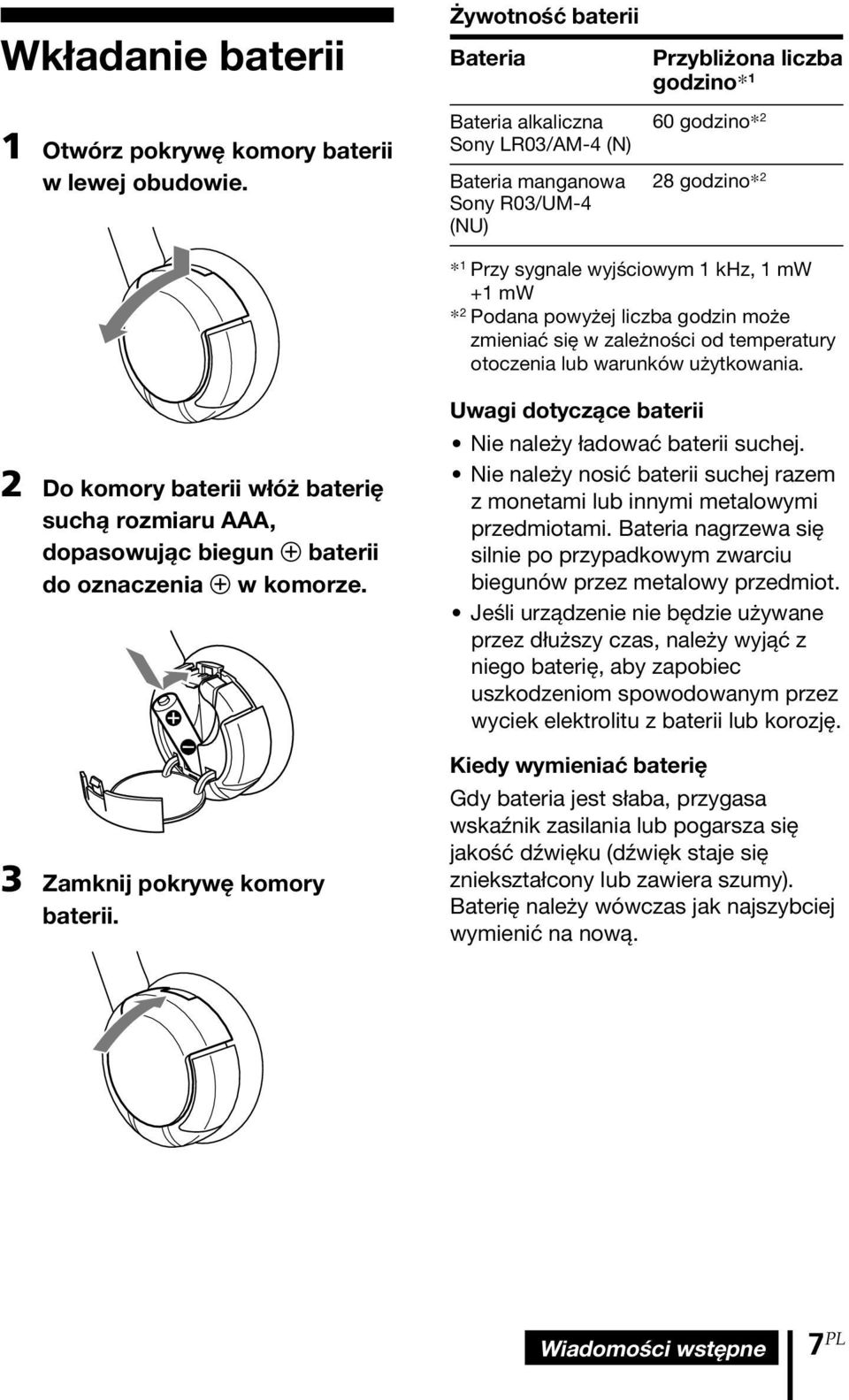 w zależności od temperatury otoczenia lub warunków użytkowania. 2 Do komory baterii włóż baterię suchą rozmiaru AAA, dopasowując biegun 3 baterii do oznaczenia 3 w komorze.