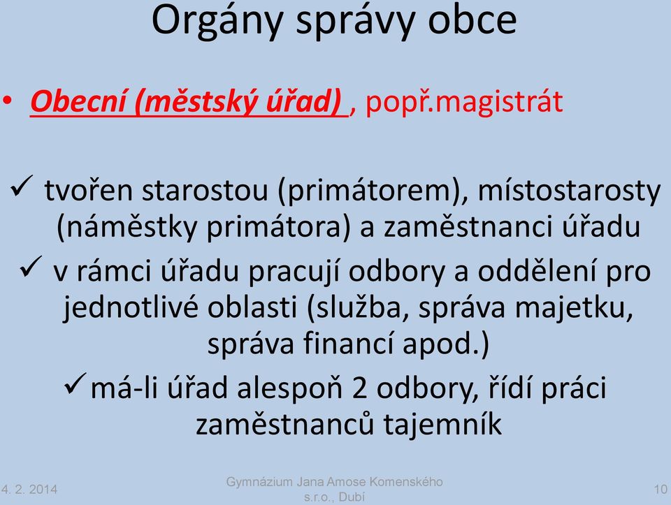 zaměstnanci úřadu v rámci úřadu pracují odbory a oddělení pro jednotlivé