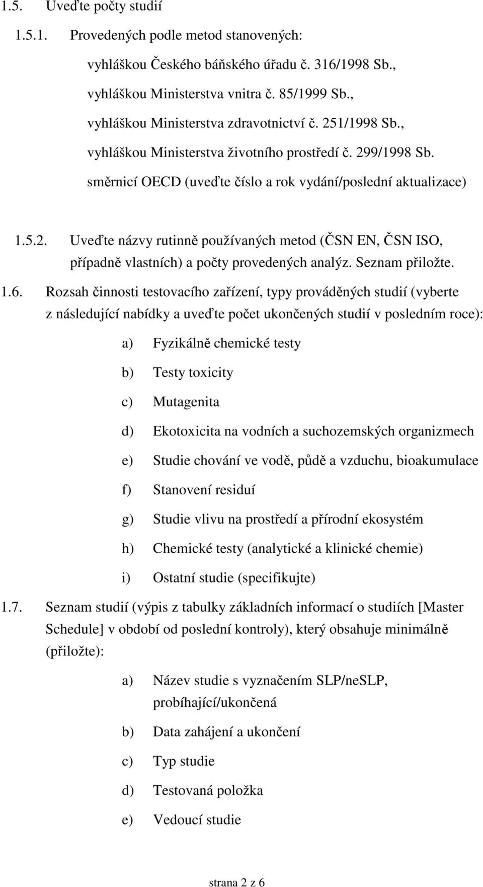 Seznam piložte. 1.6.