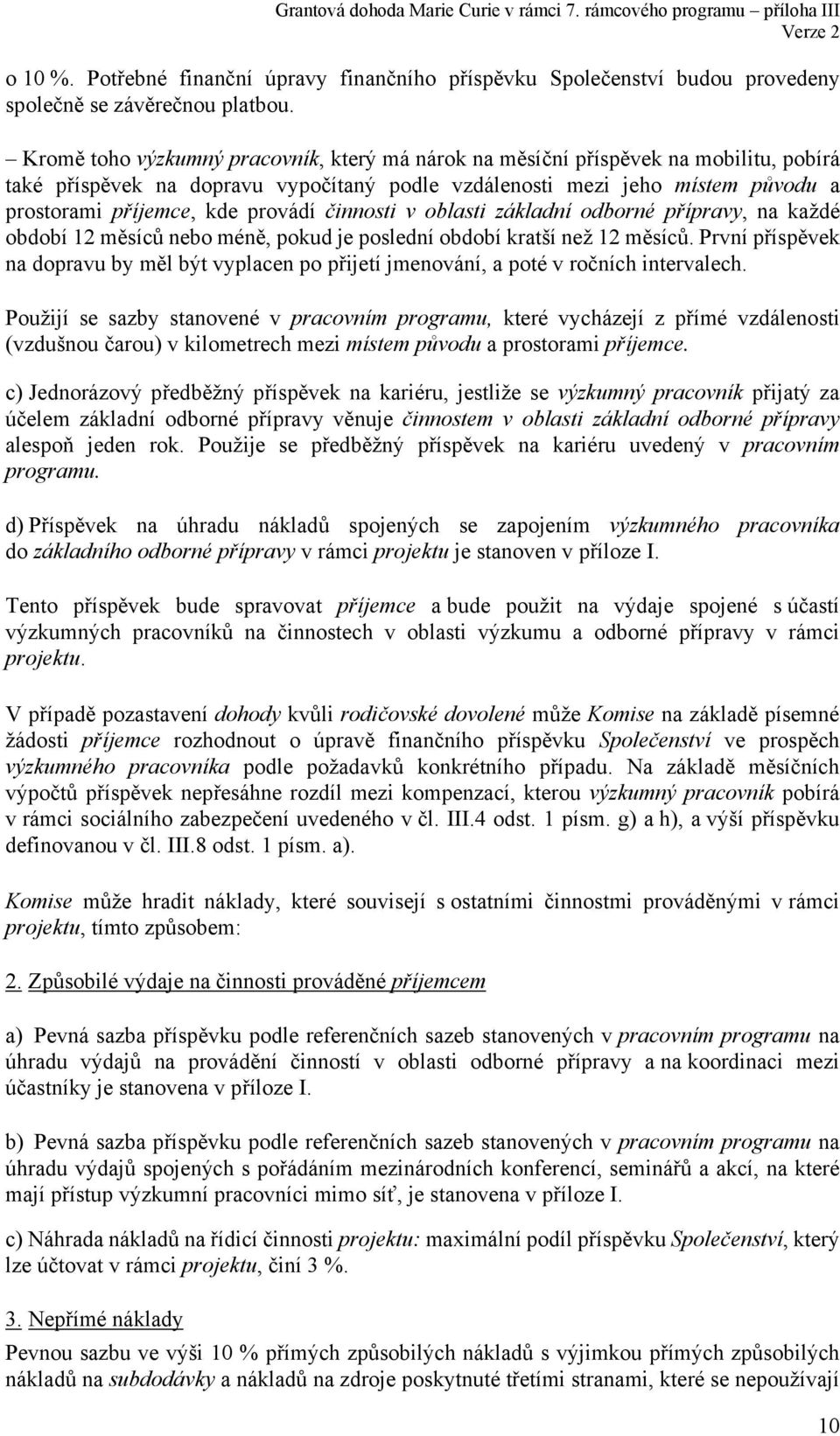 provádí činnosti v oblasti základní odborné přípravy, na každé období 12 měsíců nebo méně, pokud je poslední období kratší než 12 měsíců.