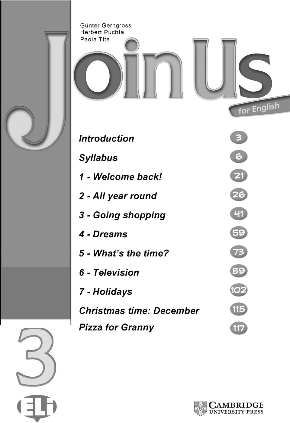 2 - All year round 3 - Going shopping 4 - Dreams 5 -