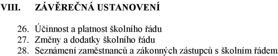 Změny a dodatky školního řádu 28.