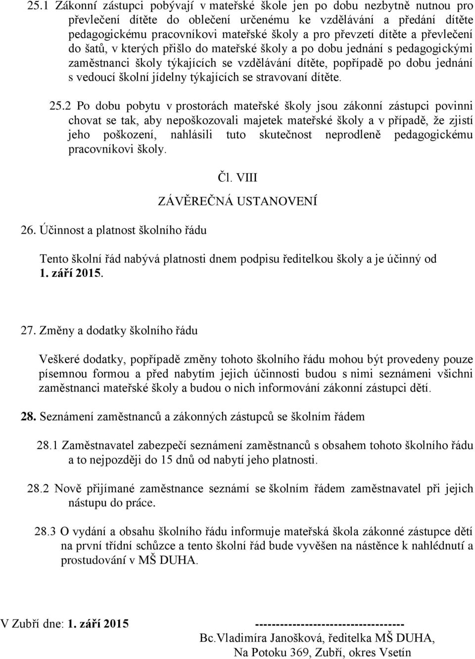školní jídelny týkajících se stravovaní dítěte. 25.