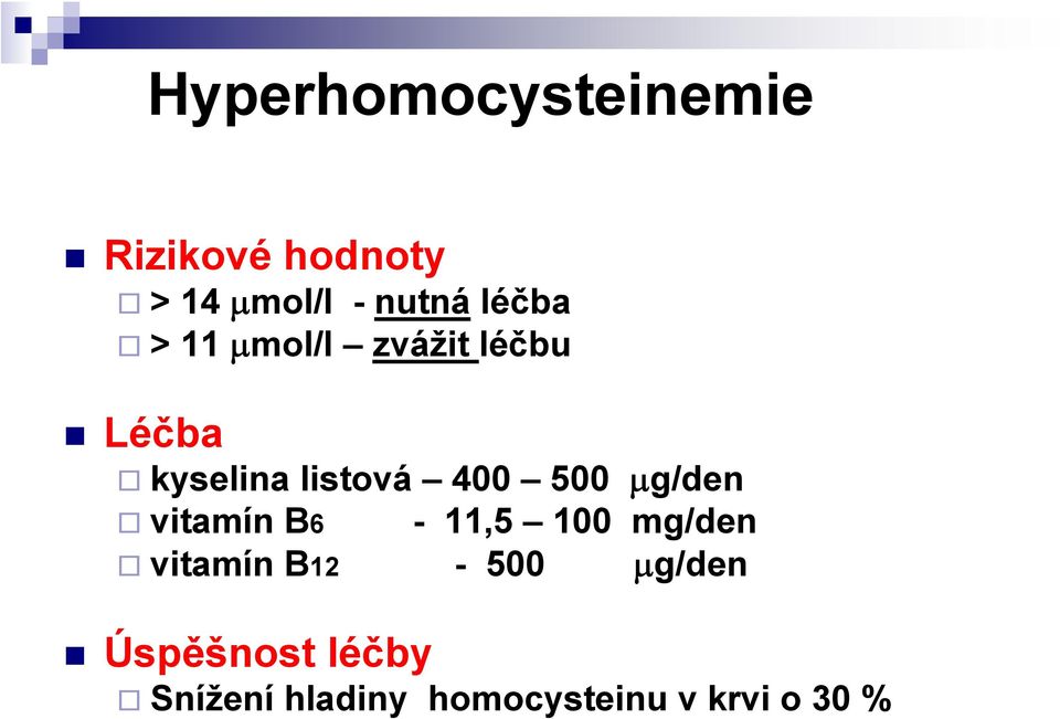 500 μg/den vitamín B6-11,5 100 mg/den vitamín B12-500