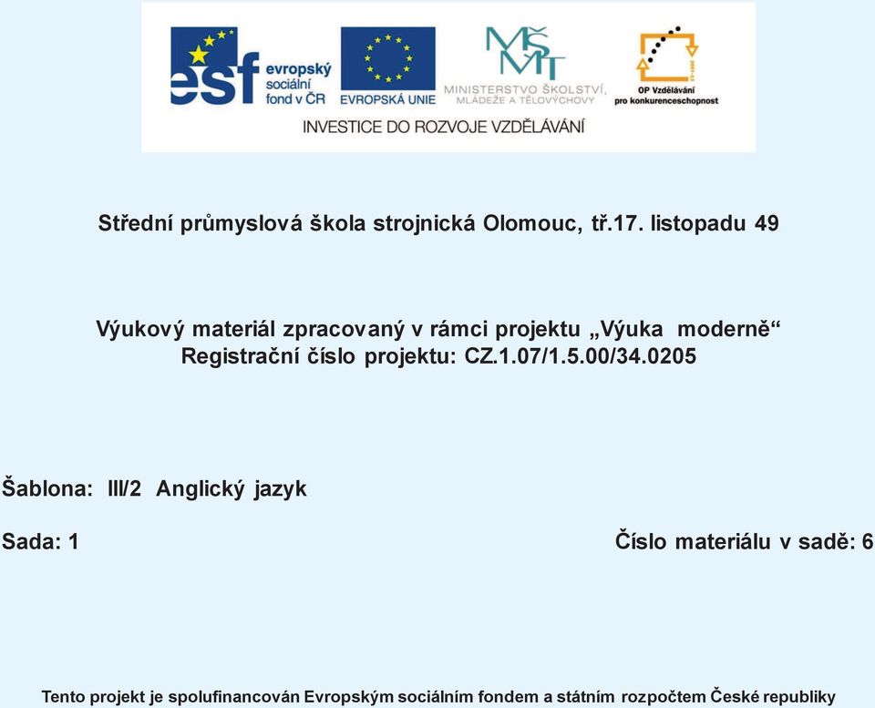 číslo projektu: CZ.1.07/1.5.00/34.