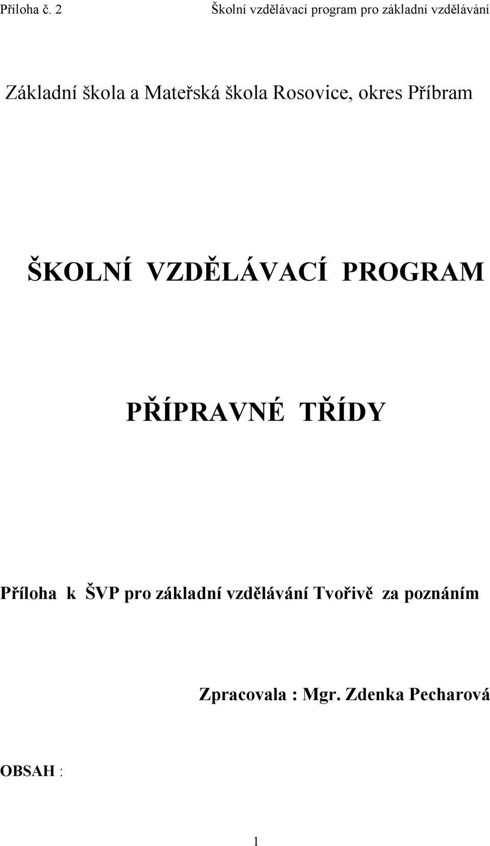 Příloha k ŠVP pro základní vzdělávání Tvořivě za