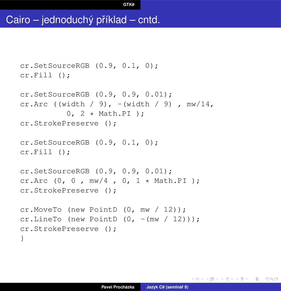 1, 0); cr.fill (); cr.setsourcergb (0.9, 0.9, 0.01); cr.arc (0, 0, mw/4, 0, 1 * Math.PI ); cr.