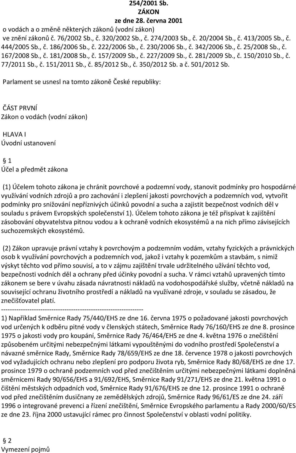 , č. 151/2011 Sb., č. 85/2012 Sb., č. 350/2012 Sb. a č. 501/2012 Sb.