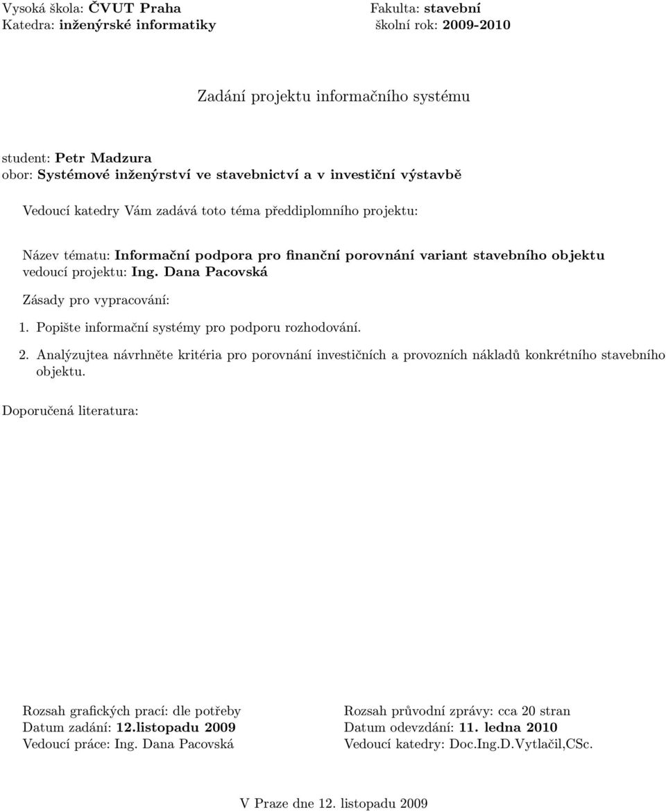 Popište informační systémy pro podporu rozhodování. 2.