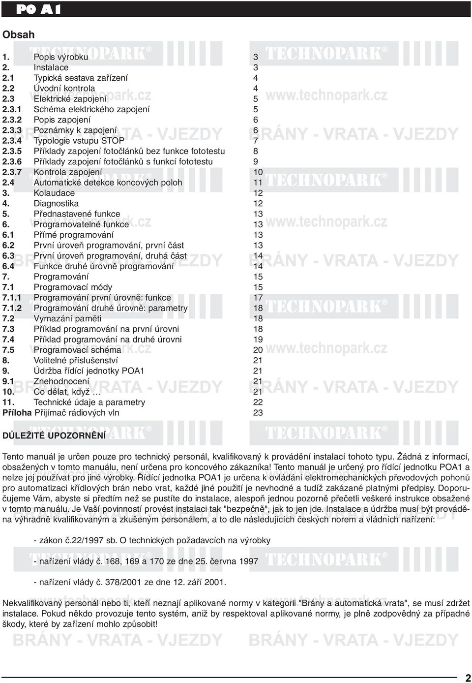 Kolaudace 12 4. Diagnostika 12 5. Přednastavené funkce 13 6. Programovatelné funkce 13 6.1 Přímé programování 13 6.2 První úroveň programování, první část 13 6.