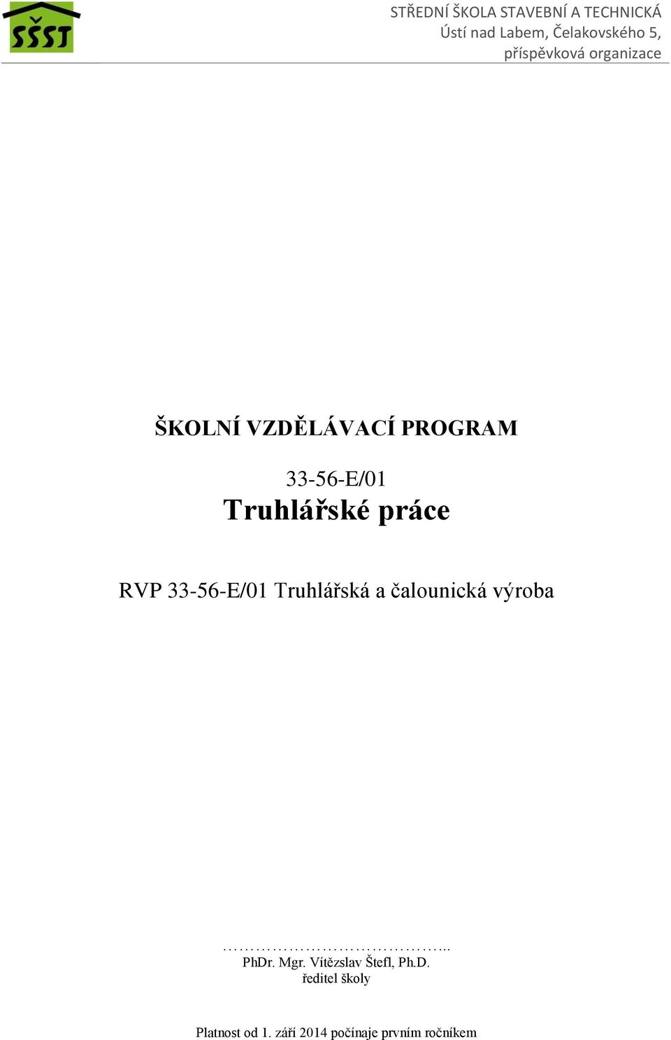 Truhlářské práce RVP 33-56-E/01... PhDr. Mgr.