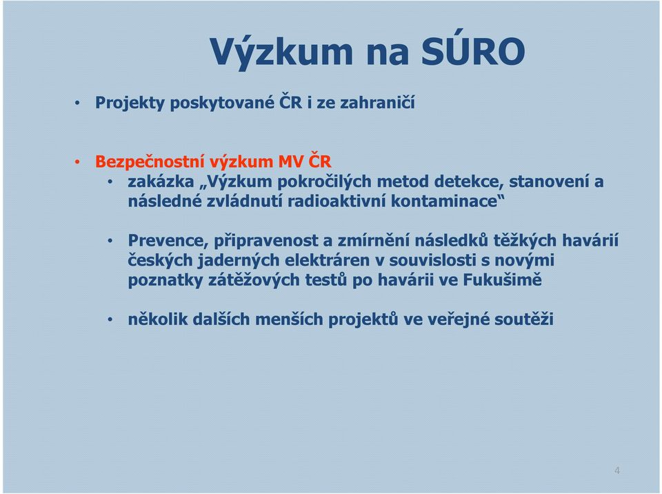 připravenost a zmírnění následků těžkých havárií českých jaderných elektráren v souvislosti s