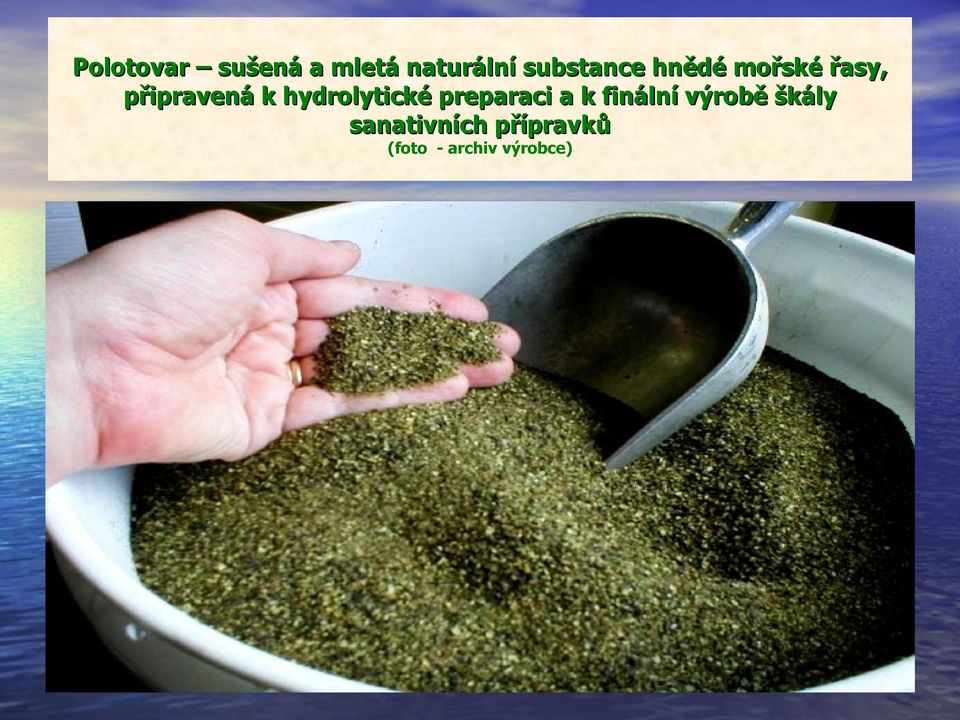 hydrolytické preparaci a k finální výrobě
