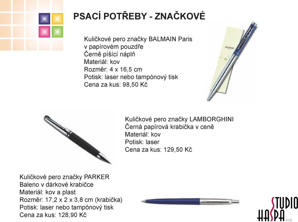 krabička v ceně Materiál: kov Potisk: laser Cena za kus: 129,50 Kč značky PARKER Baleno v dárkové krabičce