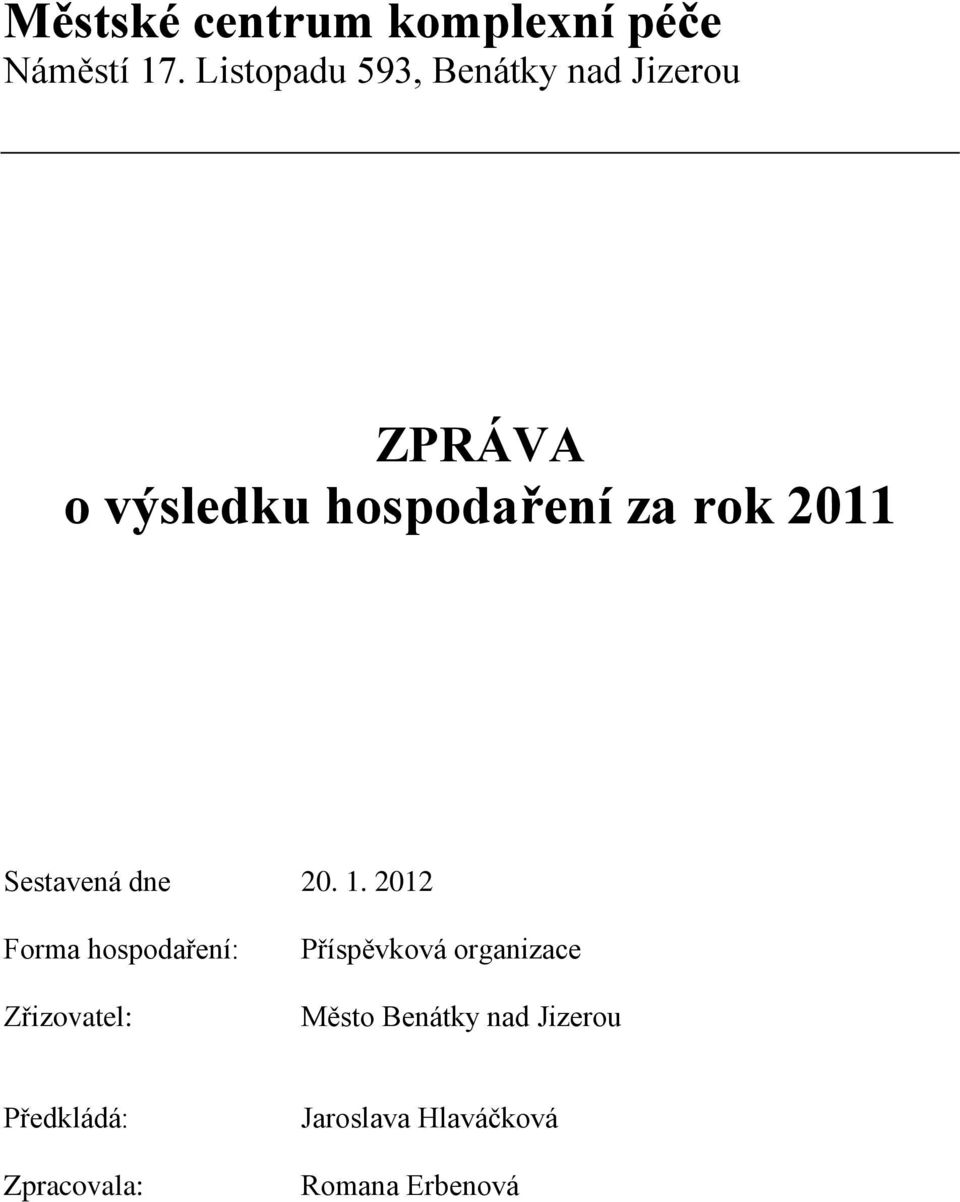 2011 Sestavená dne 20. 1.