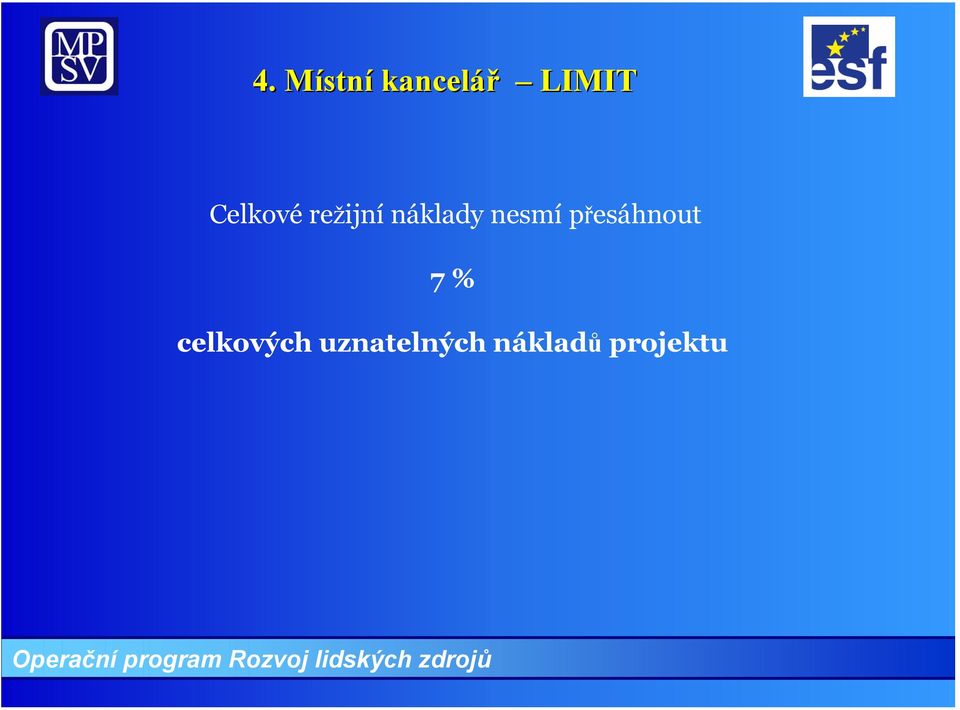 nesmí přesáhnout 7 %