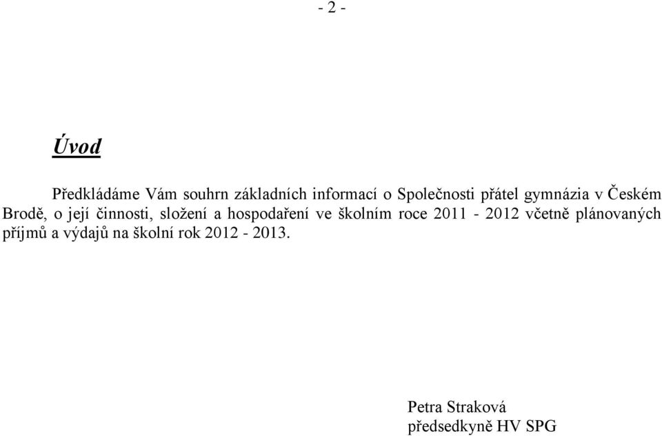 složení a hospodaření ve školním roce 2011-2012 včetně