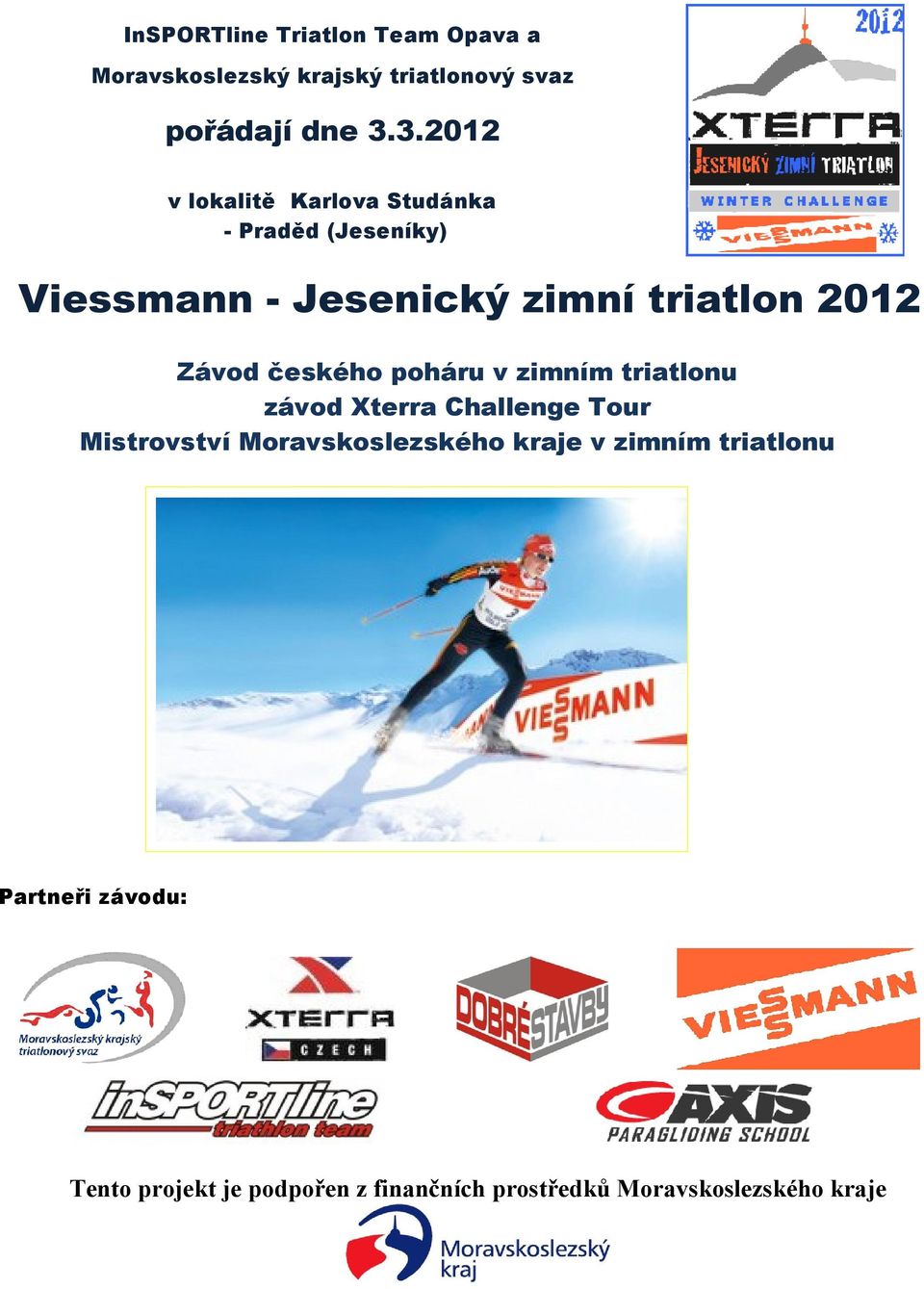 Závod českého poháru v zimním triatlonu závod Xterra Challenge Tour Mistrovství Moravskoslezského