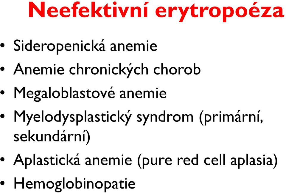 Myelodysplastický syndrom (primární, sekundární)