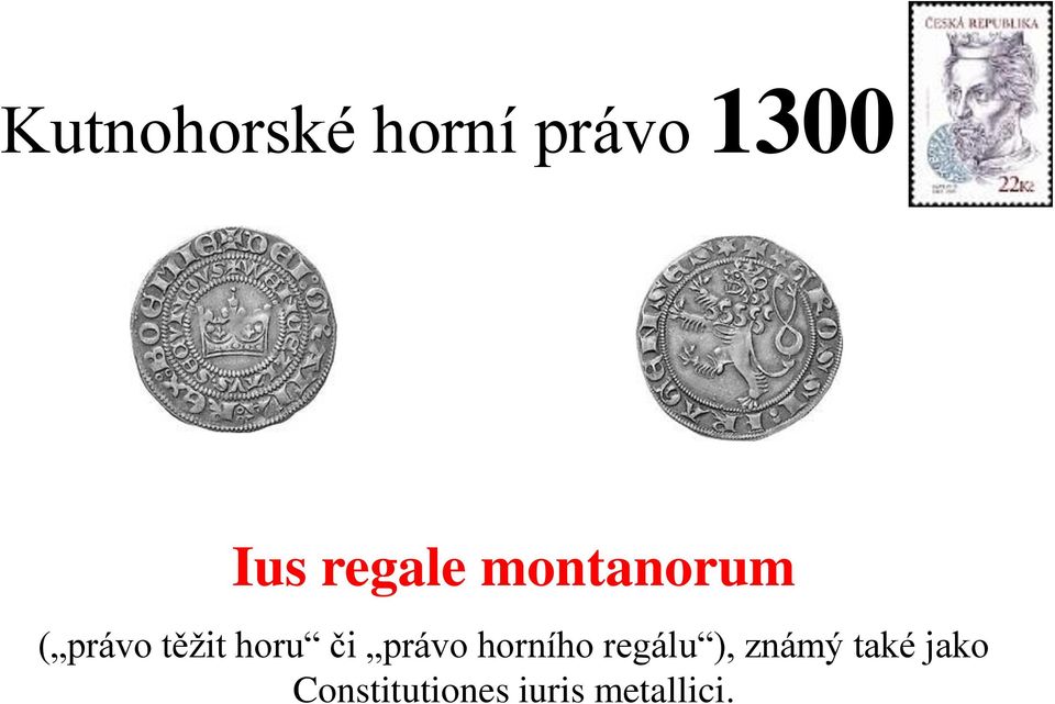 horu či právo horního regálu ),