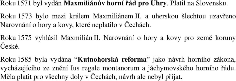 Narovnání o hory a kovy pro země koruny České.