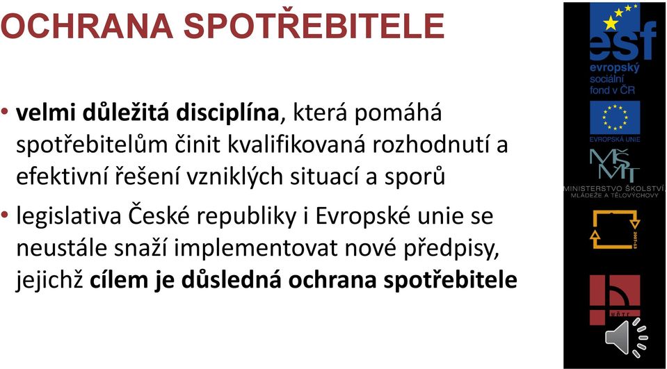 vzniklých situací a sporů legislativa České republiky i Evropské unie