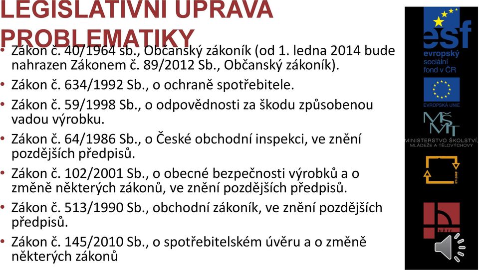 , o České obchodní inspekci, ve znění pozdějších předpisů. Zákon č. 102/2001 Sb.