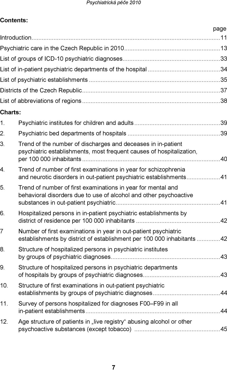 Psychiatric bed departments of hospitals...39 3.