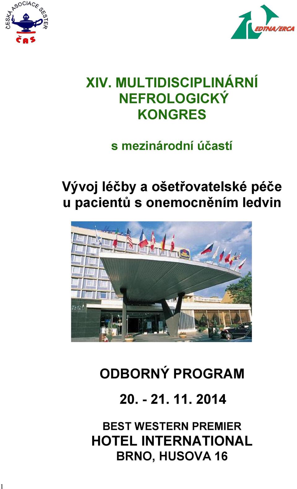 pacientů s onemocněním ledvin ODBORNÝ PROGRAM 20. - 21.