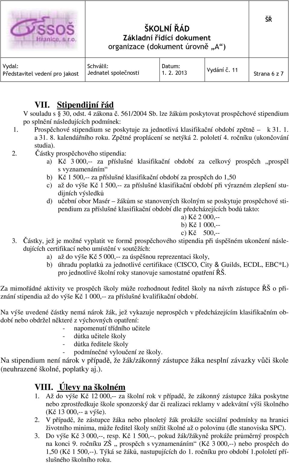 pololetí 4. ročníku (ukončování studia). 2.