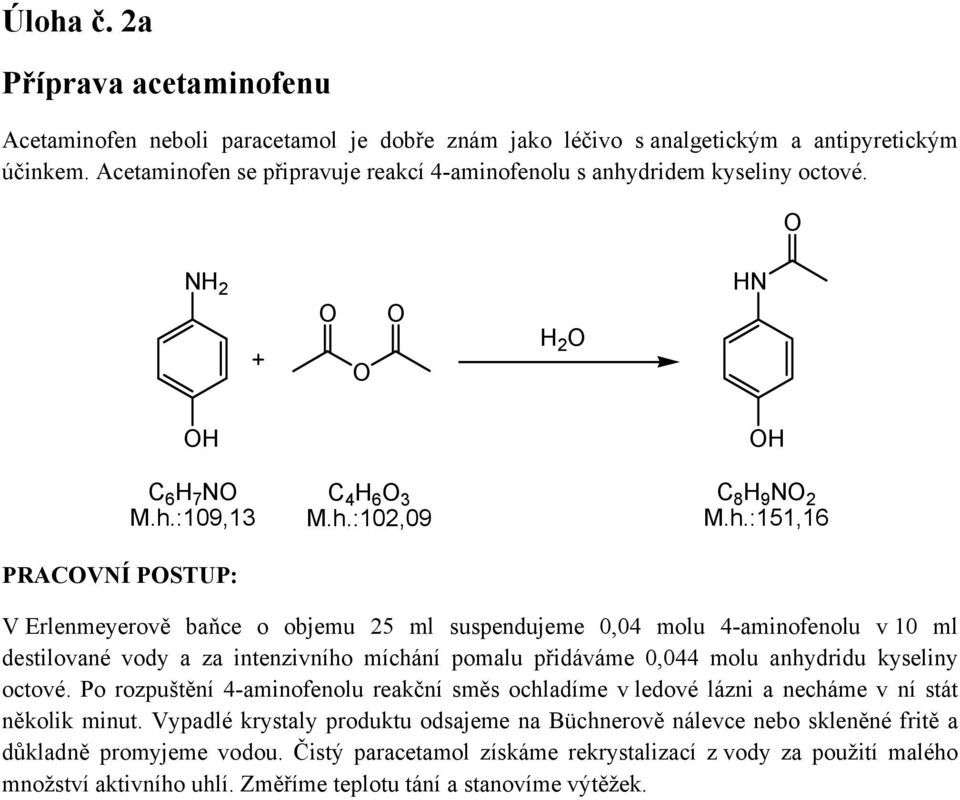 dridem kyseliny octové. 2 2 C 6 7 M.h.