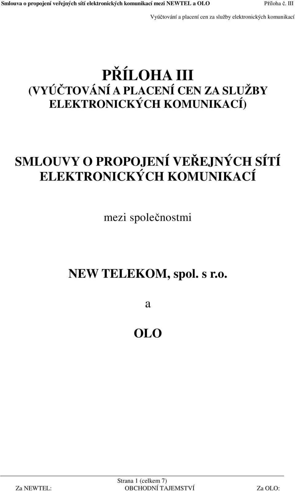 VEŘEJNÝCH SÍTÍ ELEKTRONICKÝCH KOMUNIKACÍ mezi