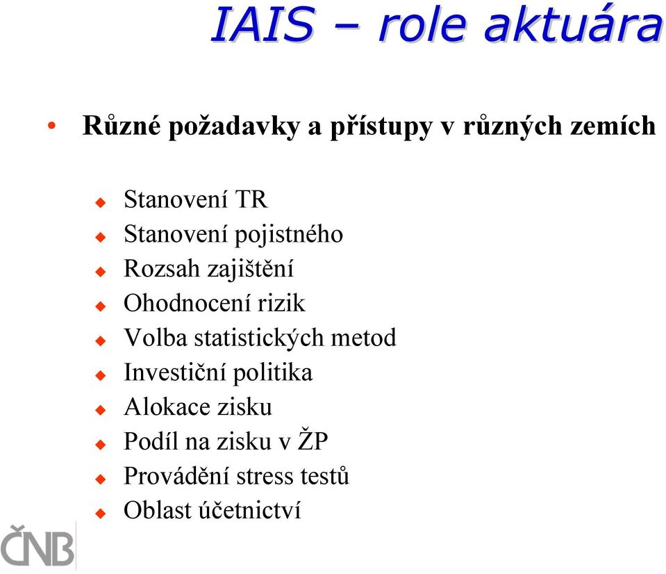 rizik Volba statistických metod Investiční politika Alokace