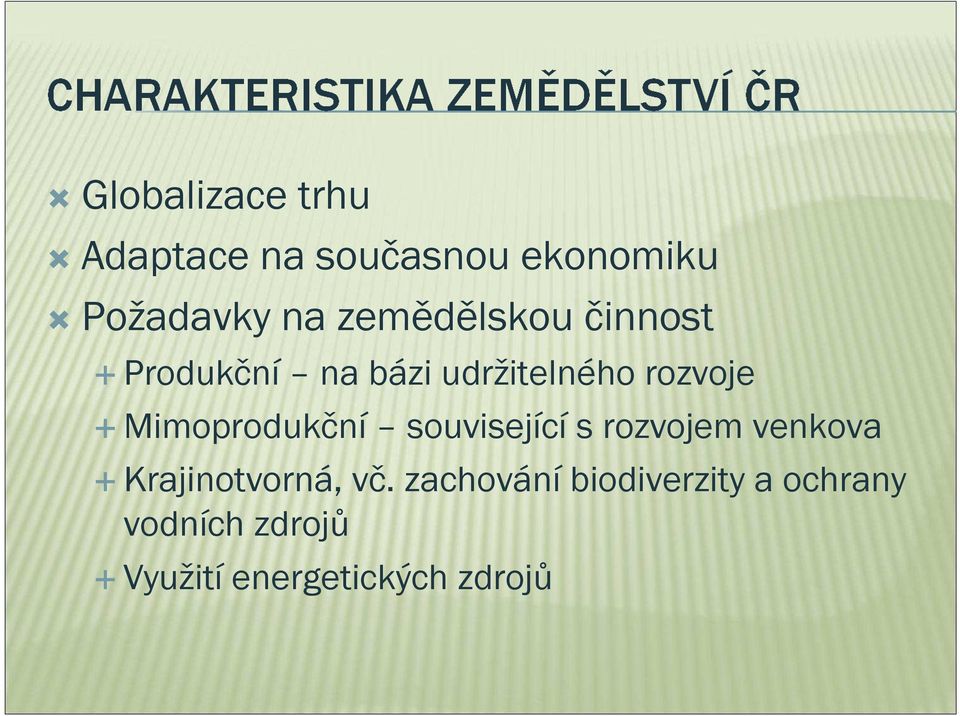 Mimoprodukční související s rozvojem venkova Krajinotvorná, vč.