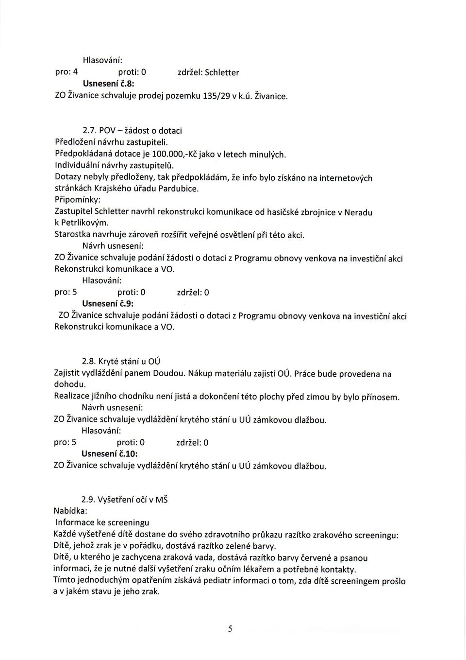 Dotazy nebyly piedlozeny, tak piedpoklsd6m, ie info bylo zisk6no na internetovfch str6nkdch Krajsk6ho riiadu Pardubice.