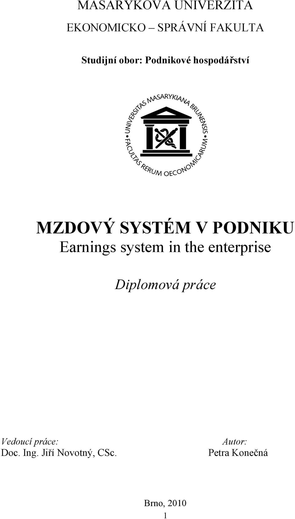 Earnings system in the enterprise Diplomová práce Vedoucí